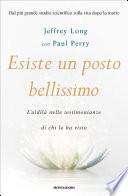 Esiste un posto bellissimo