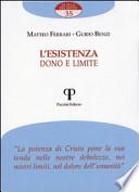 Esistenza. Dono e limite