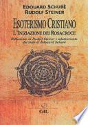 Esoterismo cristiano. L'iniziazione dei Rosacroce