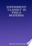 Esperimenti classici in fisica moderna