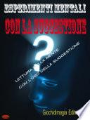 Esperimenti mentali con la suggestione