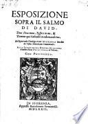 Esposizione sopra il salmo di David: Deus Deus meus, respice in me et: Domine quis habitabit in tabernaculo tuo