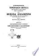 Esposizione teologico-critica dei misteri e sensi mistici del s. Sacrificio della Messa solenne opera utilissima non solo ai sacerdoti ma ad ogni ceto di persone ... Pietro Bianchieri