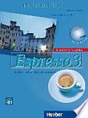 Espresso : ein Italienischkurs. 3 : Lehr- und Arbeitsbuch