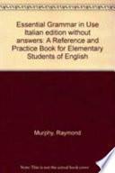 Essential Grammar in Use Italian edition without answers