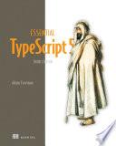 Essential TypeScript 5, Third Edition