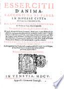 Essercitii d'anima, raccolti da SS. Padri, in diuerse citta d'Italia predicati, dal r.p.f. Christophoro Verrucchino dell'Ordine de' frati minori cappuccini. Stampati ad istanza degli stessi ascoltanti. ..