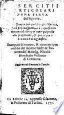 Essercitii particolari d'una serva del signore... Stampati di nuovo, & ricorretti per ordine del molto illustr. & reverendis. Monsig. Nicolo Sfondrato Vescovo di Cremona. Aggiontovi di nuovo la tavola