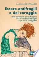 Essere antifragili o del coraggio