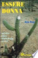 Essere donna. Mistica, etica, simbologia, prassi