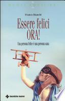 Essere felici ora! Una persona felice è una persona sana