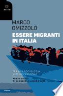Essere migranti in Italia