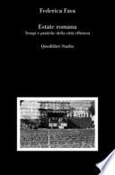 Estate romana. Tempi e pratiche della città effimera