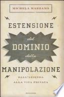 Estensione del dominio della manipolazione. Dalla azienda alla vita privata