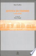 Estetica dei visionari e altri scritti