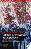 Estetica dell'esistenza, etica e politica