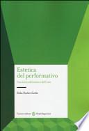 Estetica della performance. Origini e sviluppo della scena contemporanea