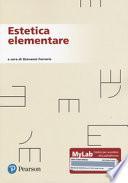 Estetica elementare. Ediz. MyLab