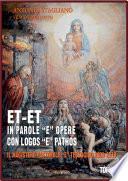 Et-Et In Parole “e” Opere / con Logos “e” Pathos - TOMO III