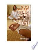 Eternal youth with the five tibetan rites