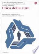 Etica della cura. Riflessioni e testimonianze su nuove prospettive di relazione