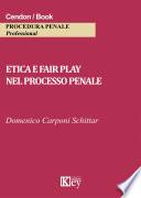 Etica e fair play nel processo penale