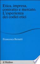 Etica, impresa, contratto e mercato. L'esperienza dei codici etici
