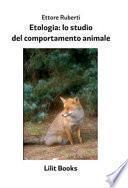 Etologia: lo studio del comportamento animale