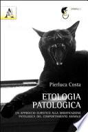 Etologia patologica. Un approccio euristico alla modificazione patologica del comportamento animale