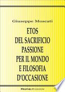 Etos del sacrificio passione per il mondo e filosofia d'occasione