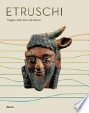 Etruschi. Viaggio nelle terre dei Rasna. Catalogo della mostra (Bologna, 7 dicembre 2019-24 maggio 2020)