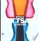 Ettore Sottsass. Il vetro. Ediz. a colori