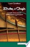 Etudes di Chopin. L'aspetto tecnico-esecutivo e l'interpretazione di grandi pianisti