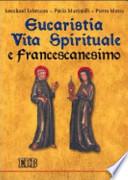 Eucaristia, vita spirituale e francescanesimo