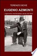 Eugenio Azimonti. L'agronomo meridionalista venuto dal Nord