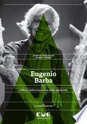 Eugenio Barba. L'albero della conoscenza dello spettacolo