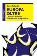 Europa oltre. La nuova formula estroversa e pragmatica