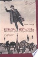 Europa selvaggia. I Balcani nello sguardo dei viaggiatori occidentali