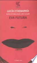 Eva futura