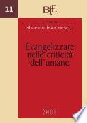 Evangelizzare nelle criticità dell’umano