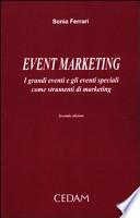 Event marketing. I grandi eventi e gli eventi speciali come strumenti di marketing