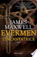 Evermen. L'incantatrice