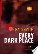 Every Dark Place