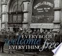 Everybody welcome Everything free
