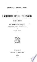 Evidenza, amore e fede o i Criterj della filosofia. Discorsi e dialoghi, etc