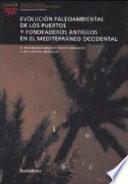 Evolución paleoambiental de los puertos y fondeaderos antiguos en el Mediterráneo occidental