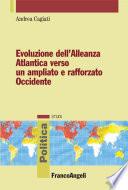 Evoluzione dell'Allenza Atlantica verso un ampliato e rafforzato Occidente