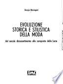 Evoluzione storica e stilistica della moda: Dal secolo diciassettesimo alla conquista della Luna
