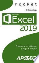 Excel 2019. Conoscere e utilizzare i fogli di calcolo