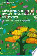 Exploring Spirituality from a Post-Jungian Perspective